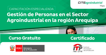  Capacitación online gratis "Gestión de Personas en el Sector Agroindustrial en la región Arequipa"