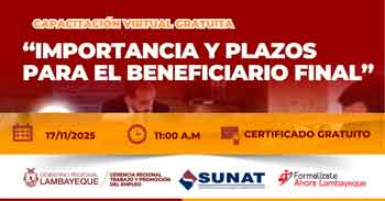  Capacitación online gratis "Importancia y Plazos para el Beneficiario Final" de la GRTPE Lambayeque