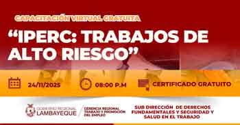  Capacitación online gratis "IPERC: Trabajos de Alto Riesgo" de la GRTPE Lambayeque