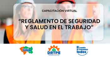  Capacitación online gratis "Reglamento de Seguridad y Salud en el Trabajo" de  la DRTPE Junín