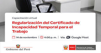  Capacitación online gratis "Regularización del Certificado de Incapacidad Temporal para el Trabajo" del MTPE