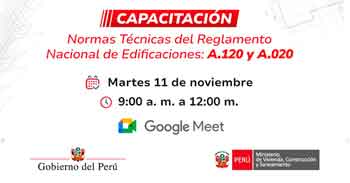  Capacitación virtual "Normas técnicas del Reglamento Nacional de Edificaciones A.120 y A.020"