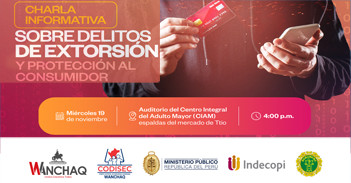  Charla presencial "Delitos de extorsión y protección al consumidor" de la Municipalidad Distrital De Wanchaq