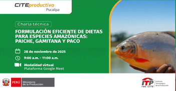   Charla online "Formulación eficiente de dietas para especies amazónicas: Paiche, Gamitana y Paco" 