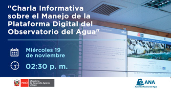  Charla online gratis "Manejo de la plataforma digital: Observatorio del Agua" De la ANA