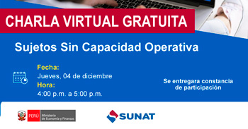  Charla online gratis "Sujetos Sin Capacidad Operativa" de la SUNAT