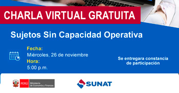  Charla online gratis "Sujetos Sin Capacidad Operativa" de la SUNAT