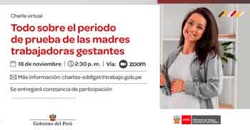  Charla online gratis "Todo sobre el periodo de prueba de las madres trabajadoras gestantes" del MTPE