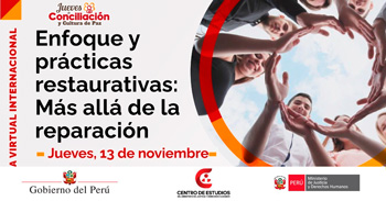Conferencia online "Enfoque y prácticas restaurativas: Más allá de la reparación" del MINJUSDH