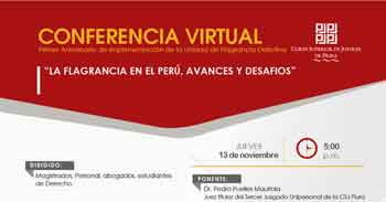  Conferencia online "La Flagrancia en el Perú, Avances y Desafíos" de la Corte Superior de Justicia de Piura