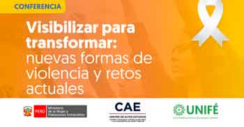  Conferencia presencial  "Visibilizar para transformar: nuevas formas de violencia y retos actuales" del MIMP 