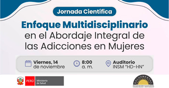  Evento presencial "Enfoque Multidisciplinario en el Abordaje Integral de las Adicciones en Mujeres" 