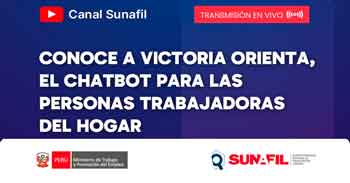 Evento online "Conoce a victoria orienta, el chatbot para las personas trabajadoras del hogar"  de la SUNAFIL
