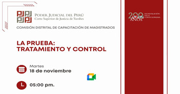  Evento online "La prueba: Tratamiento y control" de la Corte Superior de Justicia de Tumbes