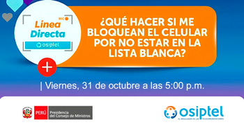 Evento online "¿Qué hacer si me bloquean el celular por no estar en la lista blanca?"  del OSIPTEL