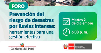 Foro presencial Prevención del riesgo de desastres por lluvias intensas: herramientas para una gestión efectiva