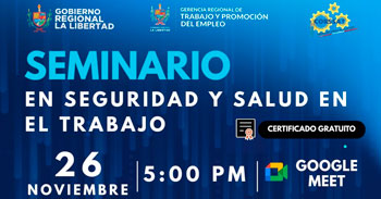  Seminario online gratis "Seguridad y salud en el trabajo" de la GRTPE La Libertad