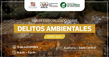  Taller presencial"Delitos Ambientales" de la Corte Superior de Justicia de Junín