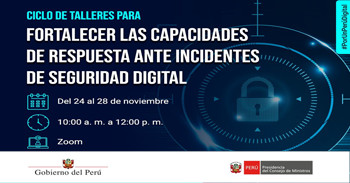  Taller online "Fortalecer las capacidades de respuesta ante incidentes de seguridad digital" de la PCM