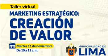  Taller online "Marketing estratégico: creación de valor" de la Municipalidad de Lima