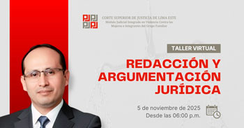  Taller online "Redacción y argumentación jurídica"  de la Corte Superior de Justicia de Lima Este