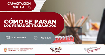  Capacitación online "Cómo se pagan los feriados trabajados" de la DRTPE de San Martín