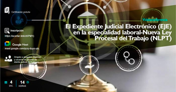  Capacitación online El expediente judicial electrónico en la especialidad laboral - Nueva ley procesal del trabajo 