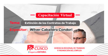  Capacitación online gratis "Extinción de los contratos de trabajo" de la GRTPE Cusco 