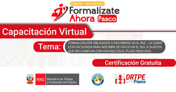  Capacitación online gratis "Formalización obligados a inscribirse en el RUC" de la DRTPE Pasco