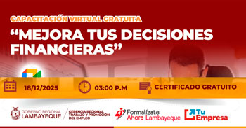  Capacitación online gratis "Mejora tus decisiones financieras" de la GRTPE Lambayeque