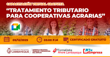  Capacitación online gratis "Tratamiento tributario para cooperativas agrarias" de la GRTPE Lambayeque