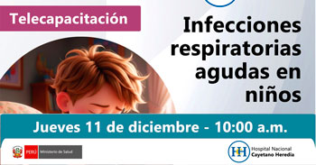 Capacitación online "Infecciones respiratorias agudas en" del Hospital Nacional Cayetano Heredia