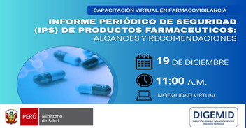  Capacitación online Informe periódico de seguridad (IPS) de productos farmacéuticos: Alcances y recomendaciones