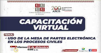 Capacitación online Uso de la Mesa de Partes Electrónica en los Procesos Civiles de Corte Superior de Justicia de Huaura