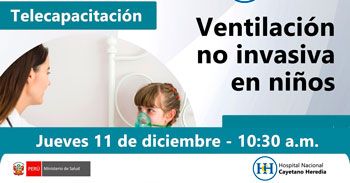 Capacitación online "Ventilación no invasiva en niños" del Hospital Nacional Cayetano Heredia