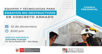  Charla presencial gratis "Equipos y tecnologías para ensayos no destructivos en concreto armado" del Sencico 