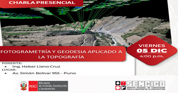  Charla presencial gratis "Fotogrametría y Geodesia aplicado a la topografía" del Sencico 