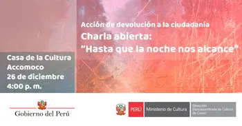  Charla presencial "Hasta que la noche nos alcance" del Ministerio de Cultura Cusco