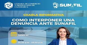  Charla online "Como interponer una denuncia ante SUNAFIL"  de la Cámara de Comercio y Producción de Cajamarca