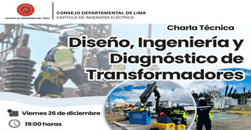 Charla online "Diseño, ingeniería y diagnóstico de transformadores" del Colegio de Ingenieros del Perú