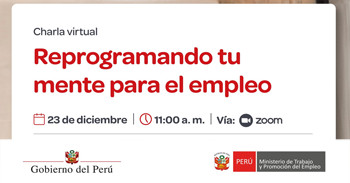  Charla online gratis "Reprogramando tu mente para el empleo" del MTPE