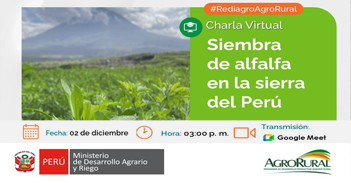  Charla online gratis "Siembra de alfalfa en la sierra del Perú" de Agro Rural