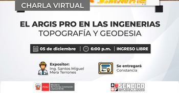  Charla online gratis sobre "El argis PRO en las Ingenerías Topografía y Geodesia" del SENCICO