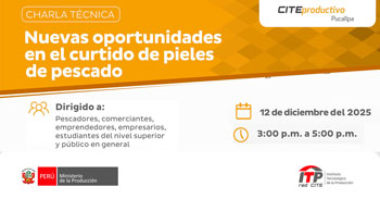 Charla online "Nuevas oportunidades en el curtido de pieles de pescado" del CITEproductivo Pucallpa