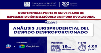 Conferencia online Análisis jurisprudencial del despido desproporcionado Corte Superior de Justicia de Ayacucho