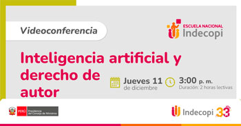  Conferencia online gratis "Inteligencia artificial y derecho de autor" del INDECOPI
