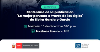 Conferencia online gratis "La mujer peruana a través de los siglo de Elvira García y García" de la BNP
