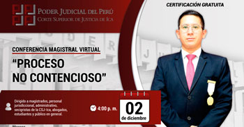  Conferencia online gratis "Proceso no contencioso" de la Corte Superior de Justicia de Ica 