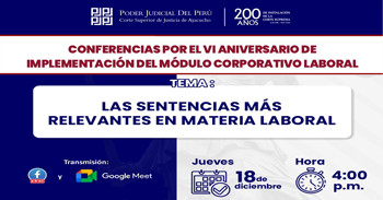  Conferencia online "Las sentencias más relevantes en materia laboral"  Corte Superior de Justicia de Ayacucho