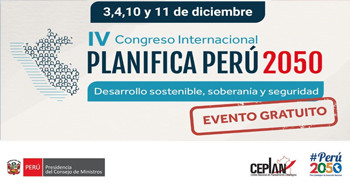  IV Congreso Internacional Planifica Perú 2050 de Ceplan Perú
